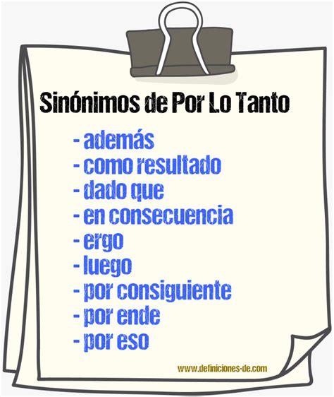 sinonimo de por lo que|sinonimo por lo tanto.